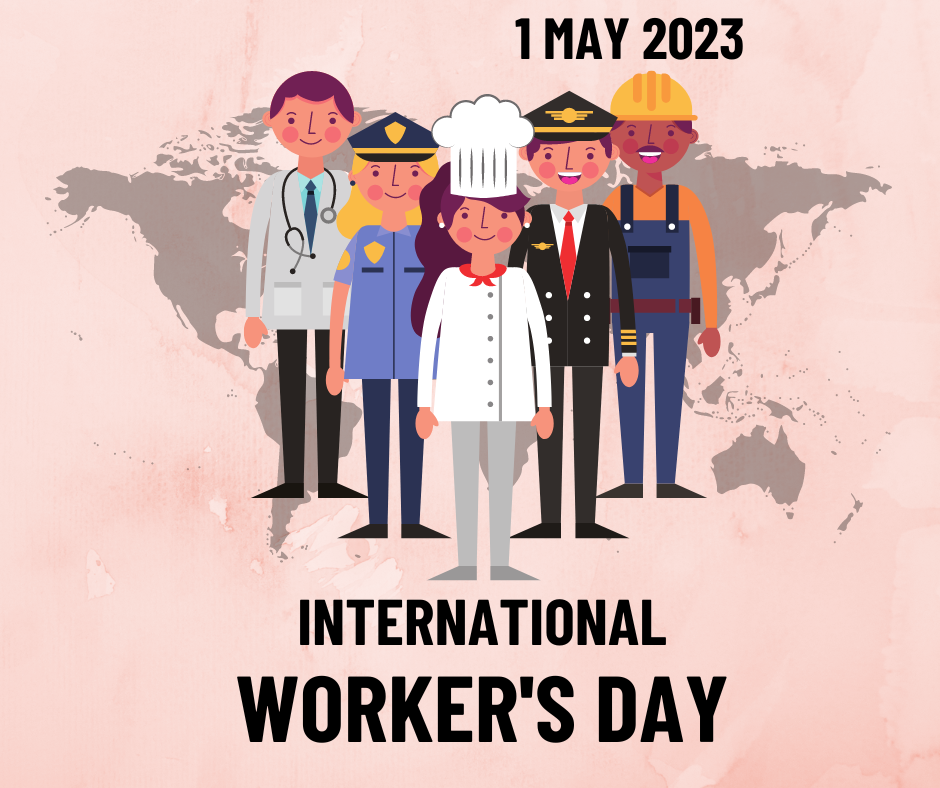 “Ultimate Day of Labour’s  Rights : Workers’ Day
