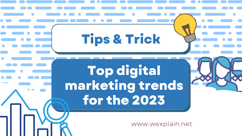 Top digital marketing trends for the 2023