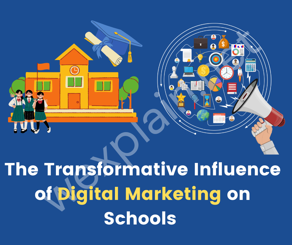 Influence of Digital Marketing on Schools